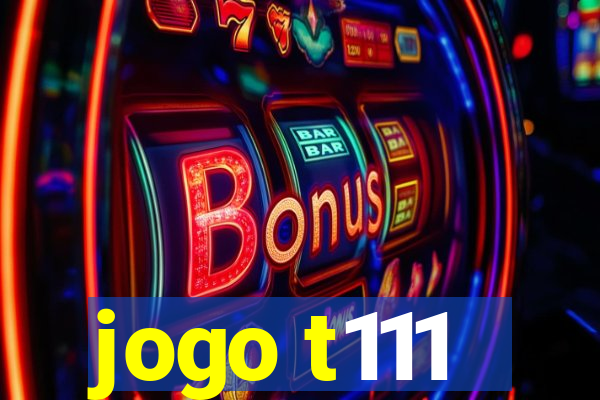jogo t111